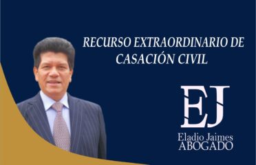 Eladio Jaimes -Recurso Extraordinario de Casación Civil